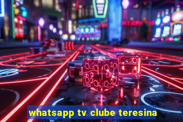 whatsapp tv clube teresina